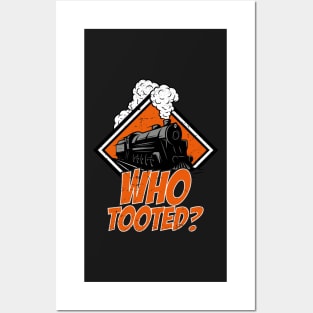 Who Tooted Funny Train Lovers Railroad Posters and Art